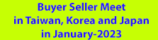 Buyer Seller Meet in Taiwan, Korea and Japan in January-2023